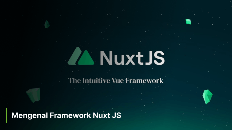 Mengenal Framework Nuxt JS