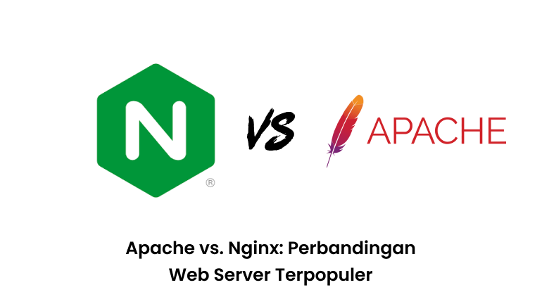 Apache vs. Nginx: Perbandingan Web Server Terpopuler